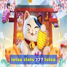 lotsa slots 777 lotsa